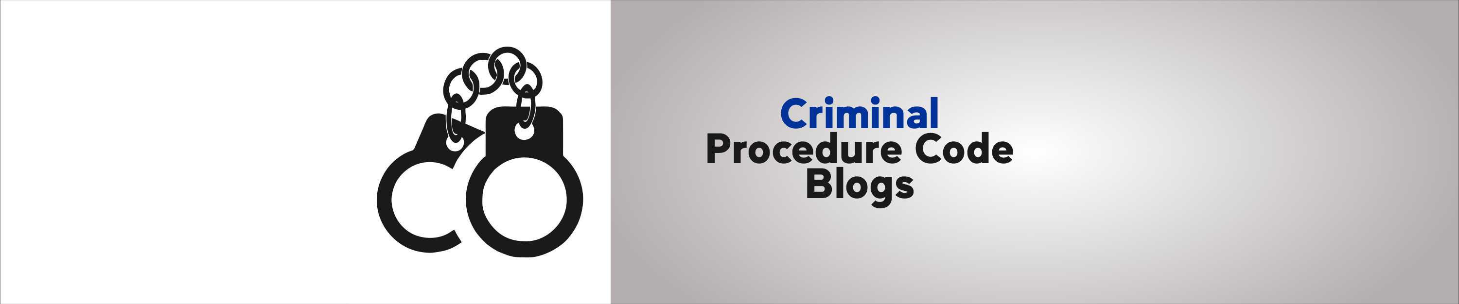 CRIMINAL PROCEDURE CODE BLOGS