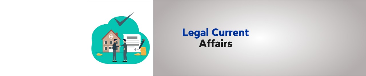 LEGAL CURRENT AFFAIRS BLOGS